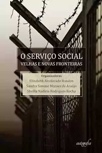 Livro Baixar: O Serviço Social: Velhas e Novas Fronteiras