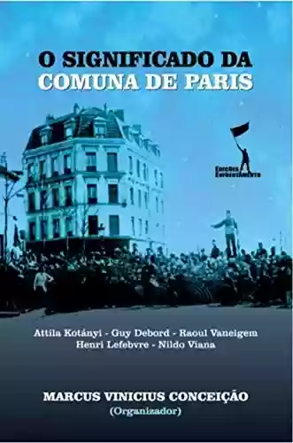 Livro Baixar: O Significado da Comuna de Paris (Série Comuna de Paris)