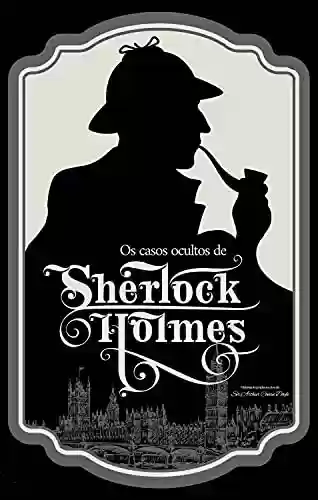 Livro Baixar: Os casos ocultos de Sherlock Holmes