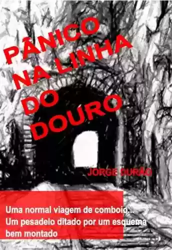 Livro Baixar: Pânico na Linha do Douro