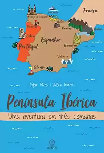 Livro Baixar: Península Ibérica: Uma Aventura em Três Semanas