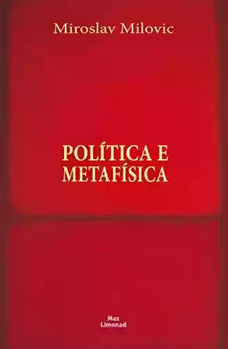 Livro Baixar: Política e metafísica