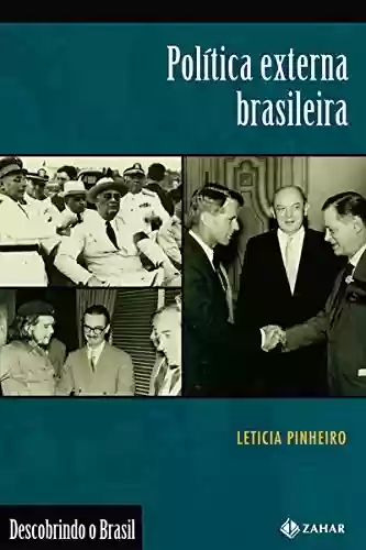 Livro Baixar: Política externa brasileira (Descobrindo o Brasil)