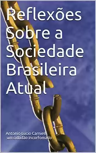 Livro Baixar: Reflexões Sobre a Sociedade Brasileira Atual
