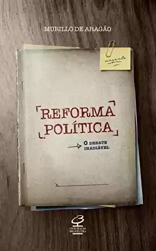 Livro Baixar: Reforma política: O debate inadiável