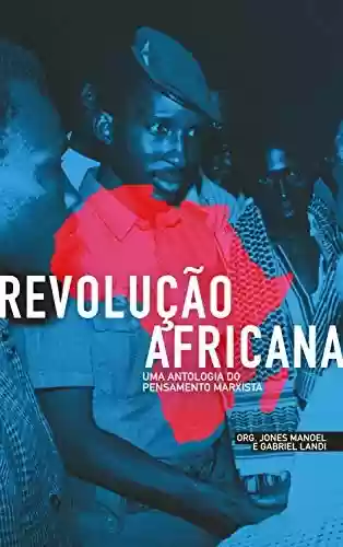 Livro Baixar: Revolução Africana: Uma Antologia do Pensamento Marxista