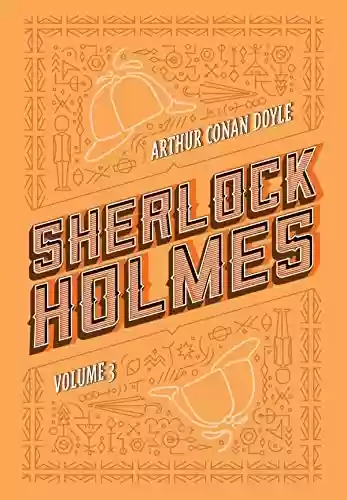 Livro Baixar: Sherlock Holmes: Volume 3: A volta de Sherlock Holmes | O vale do medo