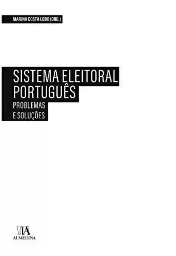 Livro Baixar: Sistema Eleitoral Português: Problemas e Soluções