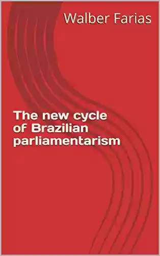 Livro Baixar: The new cycle of Brazilian parliamentarism
