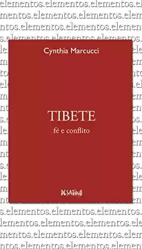 Tibete (Série Elementos) - Cynthia Marcucci