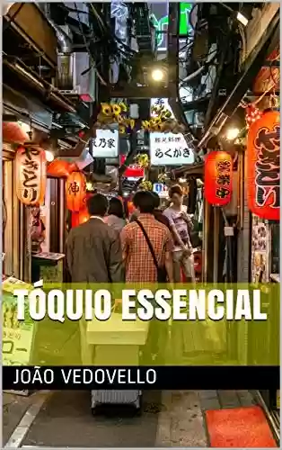 Tóquio Essencial - João Vedovello