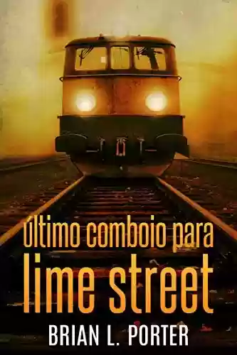 Livro Baixar: Último Comboio para Lime Street