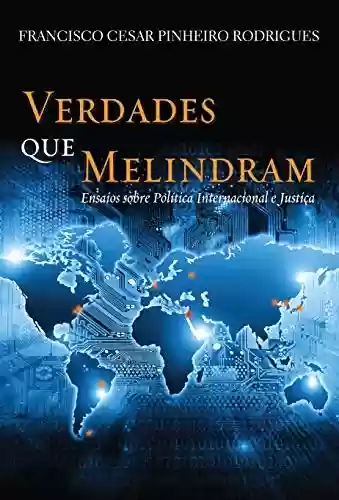 Livro Baixar: Verdades que Melindram : Ensaios sobre Política Internacional e Justiça