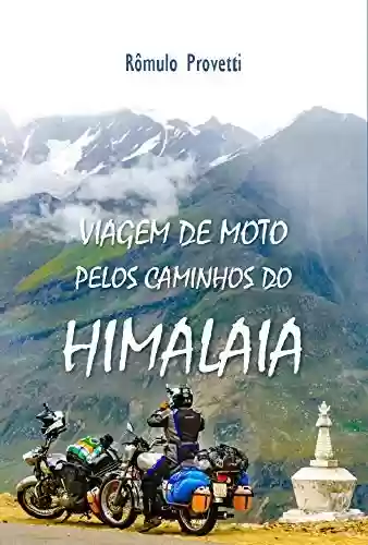 Livro Baixar: Viagem de Moto pelos Caminhos do Himalaia