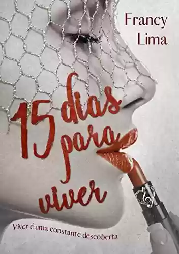 15 Dias para viver - Francy Lima