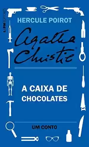 Livro Baixar: A caixa de chocolates: Um conto de Hercule Poirot