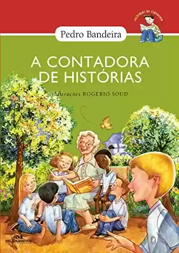 A Contadora de Histórias (Histórias de Cidadania) - Pedro Bandeira