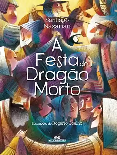 A Festa do Dragão Morto - Santiago Nazarian