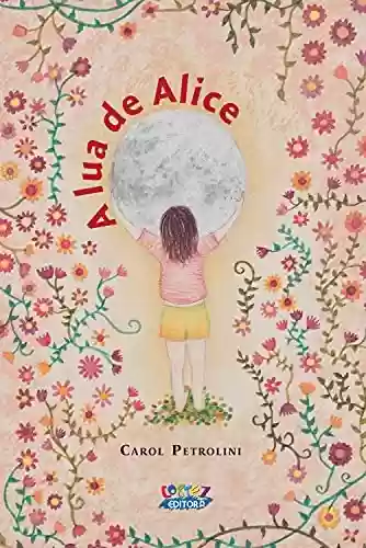 Livro Baixar: A lua de Alice: uma história sobre a primeira menstruação e os ciclos femininos