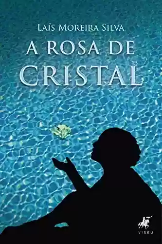 Livro Baixar: A Rosa de Cristal