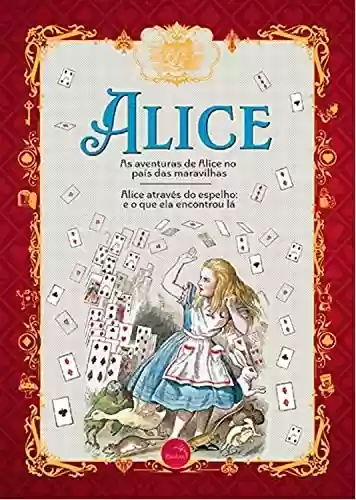 Livro Baixar: Alice – Alice no País das Maravilhas e Alice através do espelho Lewis Carroll