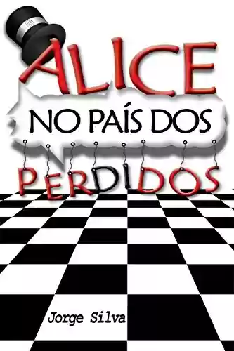 Livro Baixar: Alice no País dos Perdidos