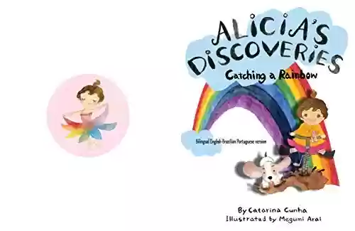 Livro Baixar: Alicia’s Discoveries Catching a Rainbow Bilingual English-Portuguese