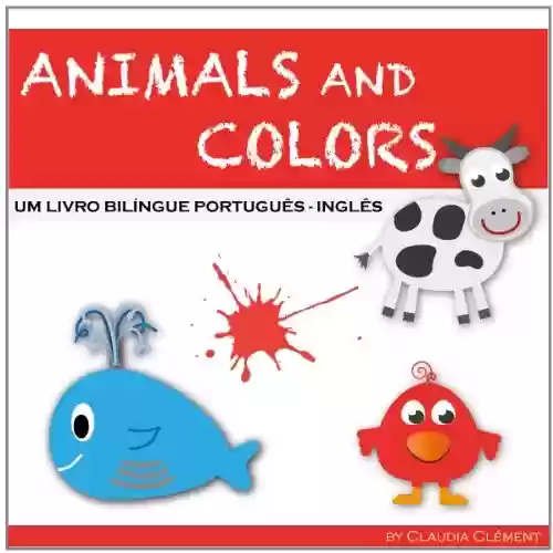 Livro Baixar: Animals and Colors, um livro bilíngue Português – Inglês.