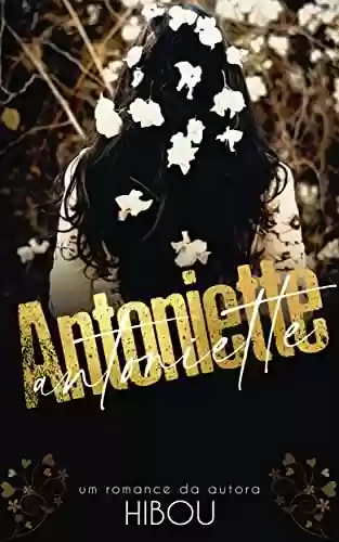 Antoniette (Histórias da família Rosenberg Livro 1) - Autora Hibou