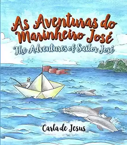 Livro Baixar: As Aventuras do Marinheiro José: The Adventures of Sailor José
