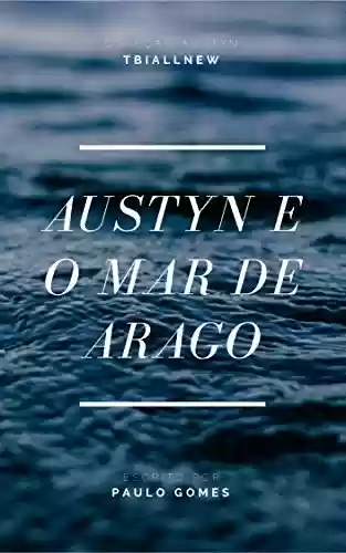 Livro Baixar: Austyn e o Mar de Arago