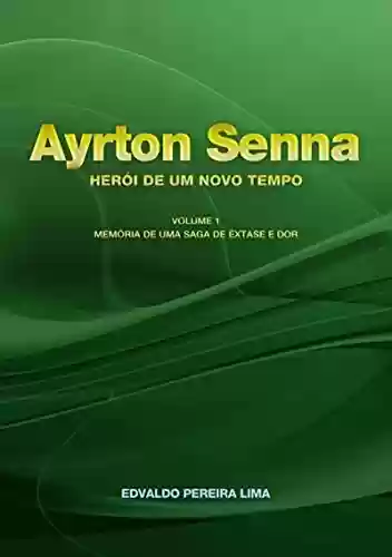 Livro Baixar: Ayrton Senna Herói De Um Novo Tempo 1