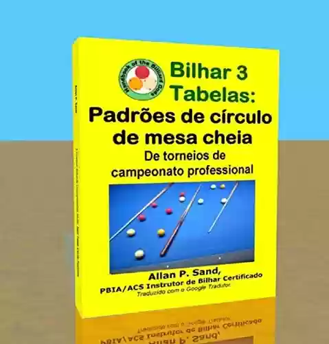Livro Baixar: Bilhar 3 Tabelas – Padrões de círculo de mesa cheia: De torneios de campeonato professional