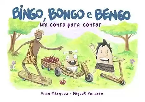 Livro Baixar: Bingo, Bongo e Bengo: Um conto para contar