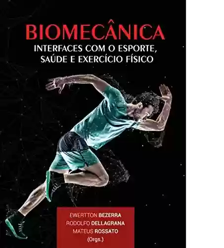 Livro Baixar: Biomecânica: interfaces com o esporte, saúde e exercício físico
