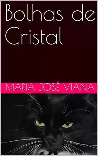Bolhas de Cristal - Maria José Viana