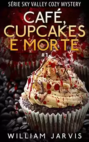 Livro Baixar: Café, Cupcakes e Morte