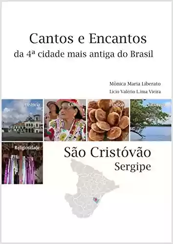 Livro Baixar: Cantos e Encantos : da 4ª cidade mais antiga do Brasil