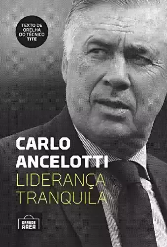 Livro Baixar: Carlo Ancelotti: liderança tranquila