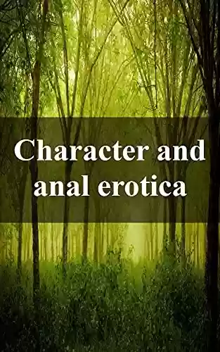 Character and anal erotica - Paula Robertson