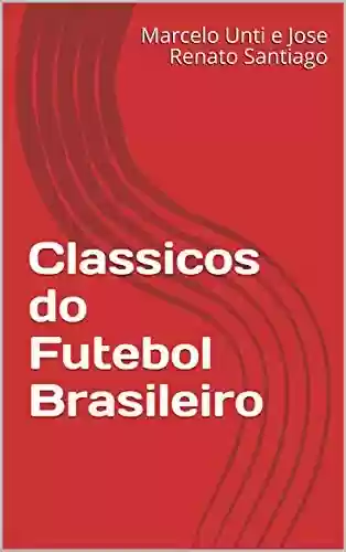 Livro Baixar: Classicos do Futebol Brasileiro