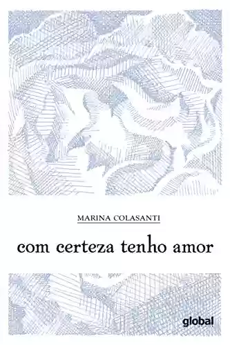 Livro Baixar: Com certeza tenho amor (Marina Colasanti)