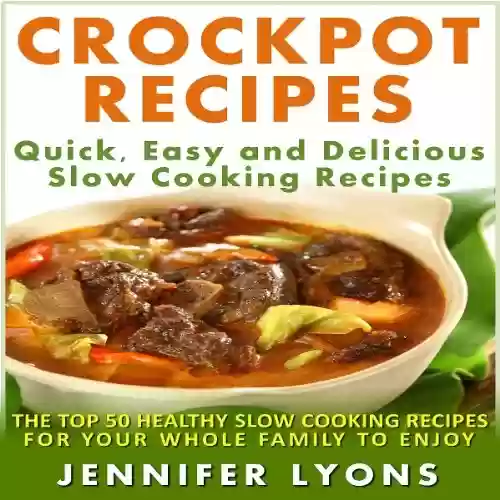 Livro Baixar: Crockpot Receitas: Receitas de cozimento lento rápido, fácil e deliciosa As – Top 50 receitas de cozimento lento saudável para toda a sua família desfrutar