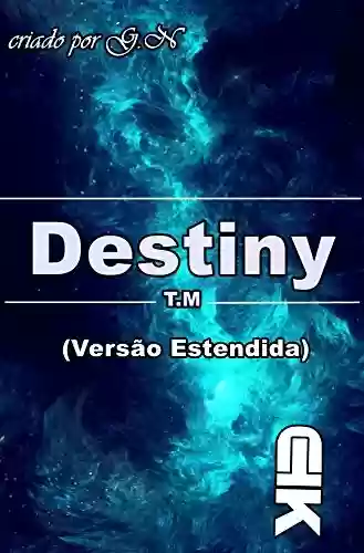 Livro Baixar: Destiny (destino): Versão Estendida