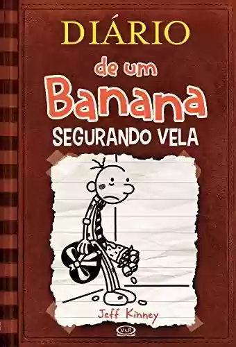 Livro Baixar: Diário de um Banana 7: Segurando vela