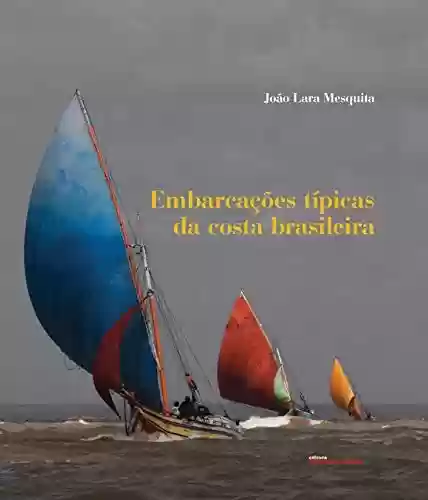 Livro Baixar: Embarcações típicas da costa brasileira