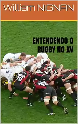 ENTENDENDO O RUGBY NO XV - William NIGNAN