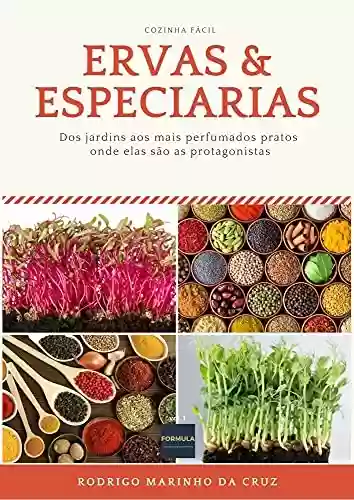 Livro Baixar: ERVAS & ESPECIARIAS: Dos jardins aos mais perfumados pratos onde elas são as protagonistas