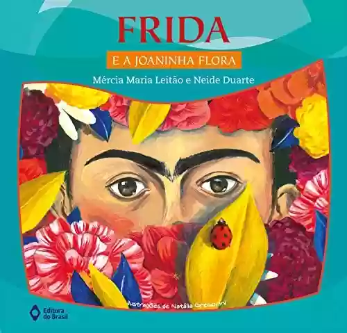 Livro Baixar: Frida e a Joaninha Flora (Ler Arte para Pequenos)