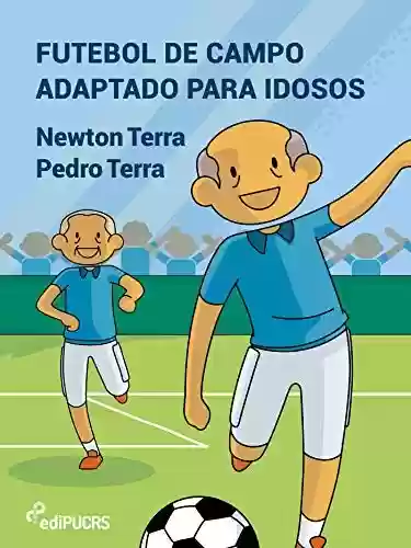 Livro Baixar: Futebol de campo adaptado para idosos